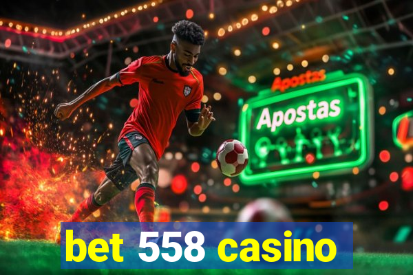 bet 558 casino